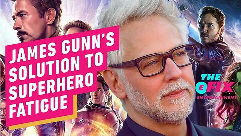 James Gunn On Superhero Fatigue and What it Could Mean For DCU Movies - IGN The Fix - Entertainment