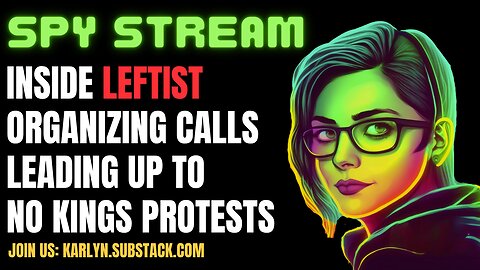 SPY STREAM: Inside Leftist Organizing Calls - “The Billionaire Power Grab”
