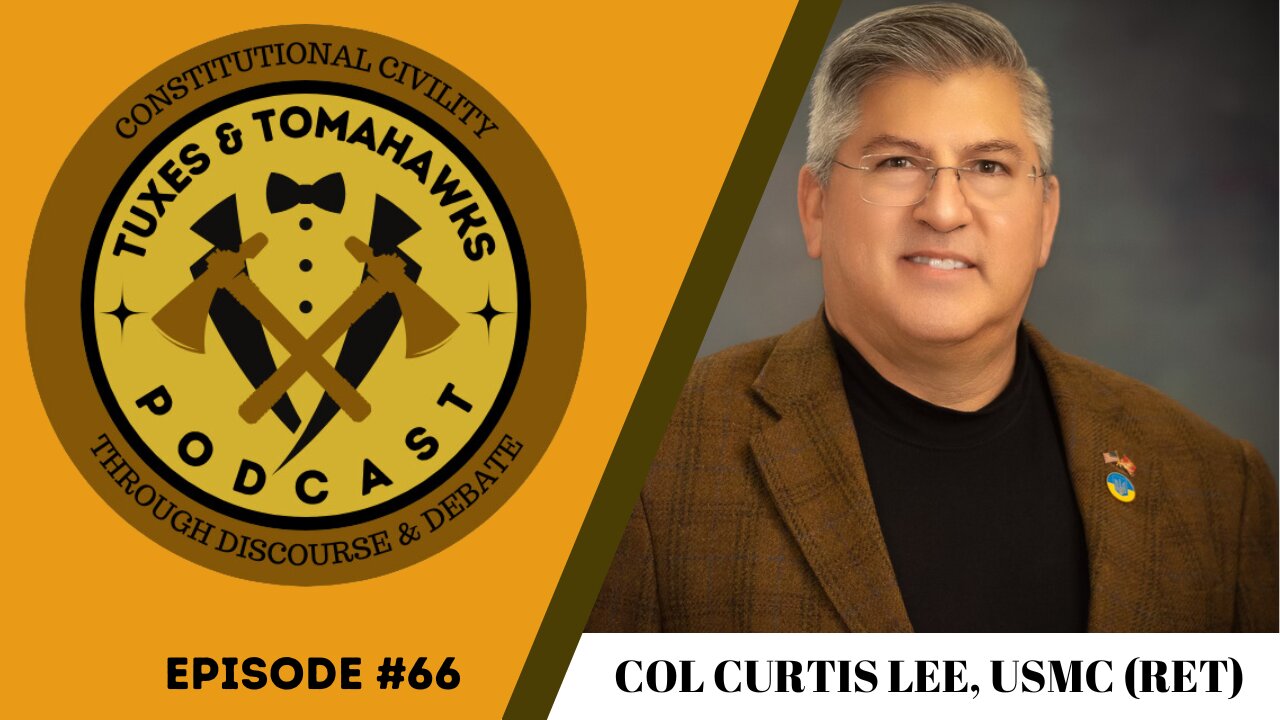 Episode 66: COL Curtis Lee, USMC (RET)
