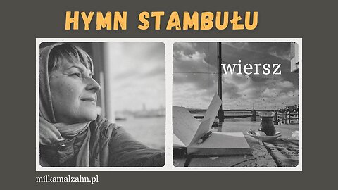 Miłka O. Malzahn: wiersz - Hymn Stambułu