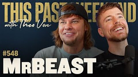 🔥 MrBeast Opens Up Like Never Before | This Past Weekend w/ Theo Von #548