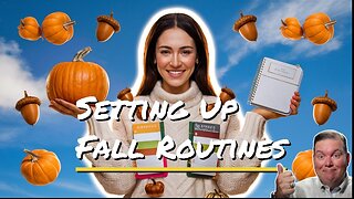 How Can Setting Up Fall Routines Save My Time and Money?