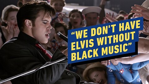 Elvis Cast and Director on Rock & Roll's Black Pioneers - 'Credit Needs to Be Given'