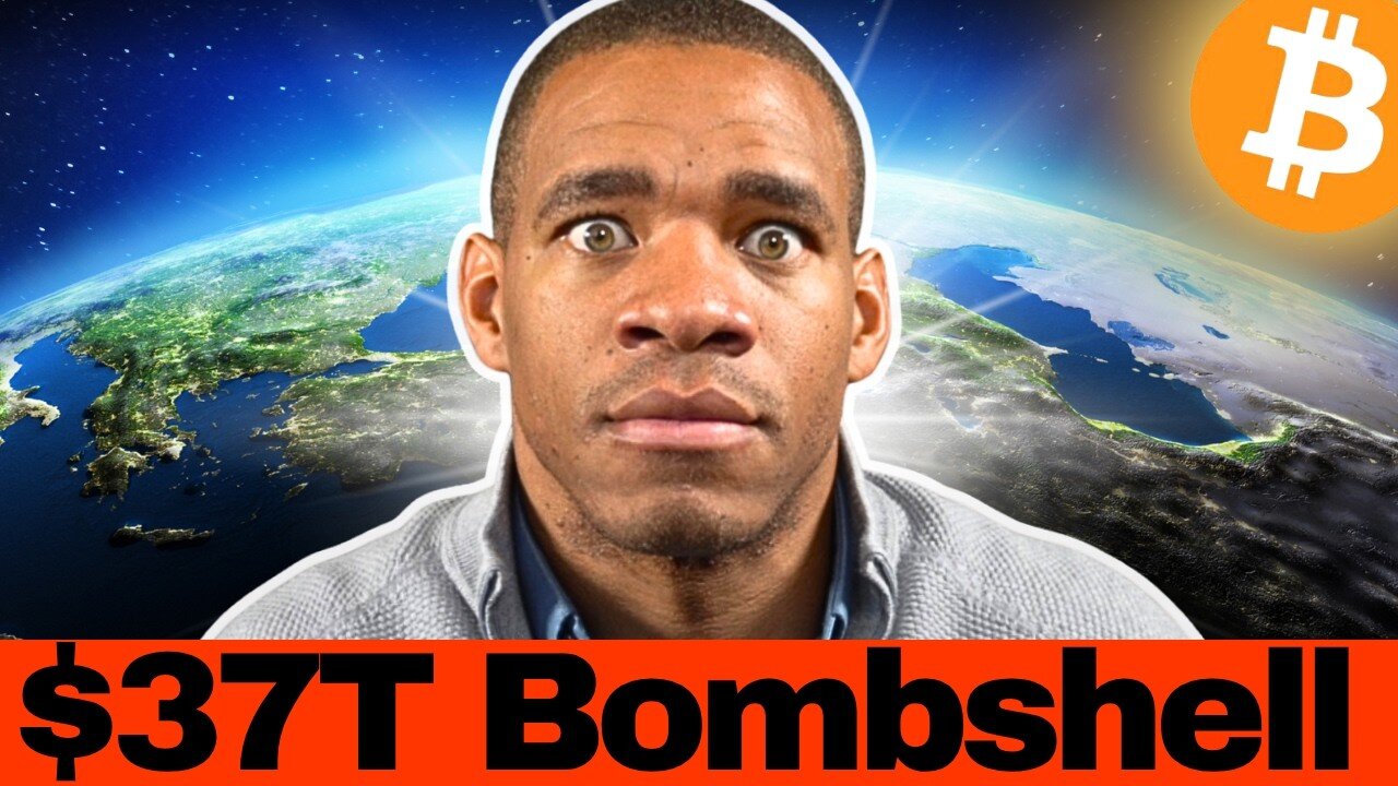 This $37T BOMBSHELL Confirms Bitcoin is About to EXPLODE!