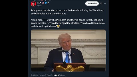 Then they rigged the election. Then I said I’ll run again and shove it up their ass”🤣