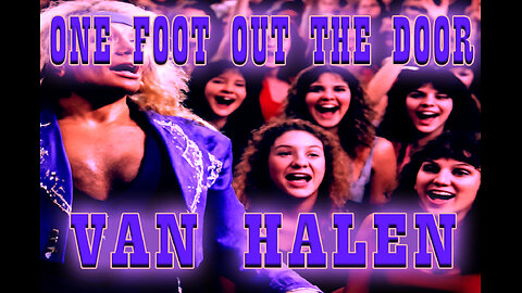 VAN HALEN - One foot out the door