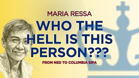 Who The HELL Is This Person??? Maria Ressa's March Through The Blob (Whiteboard)