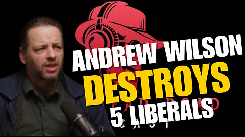 EPISODE #29 THE RECOIL: ANDREW WILSON SMASHES 5 LIBERALS [TO THE DEATH]