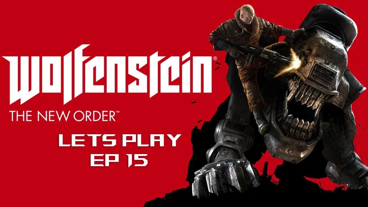 ⭐️Wolfenstein The New Order | EP15 | AlphaWolf Lets Play | 2024⭐️