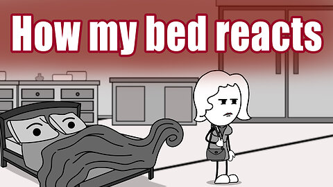 How my bed acts Pt1