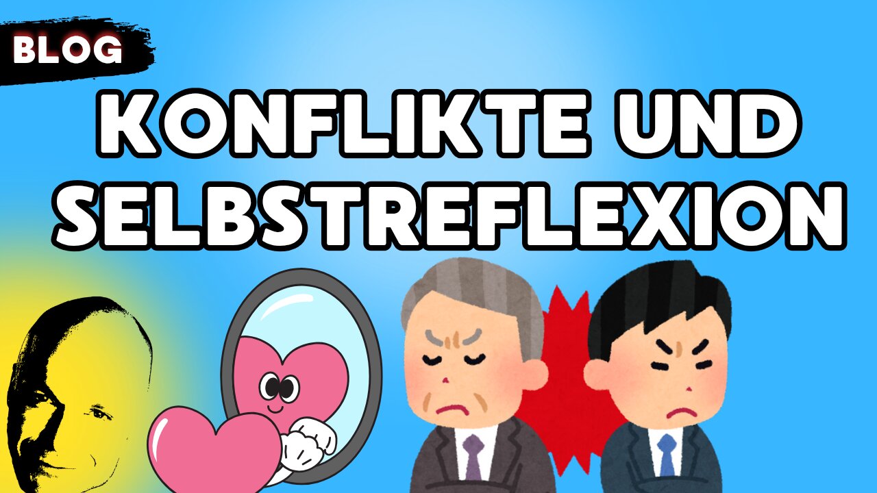 Konflikte und Selbstreflexion