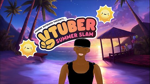 Vtuber Summer Slam 2025 !tip !socials !sponsor