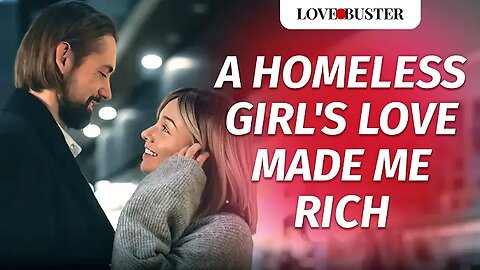 a homeless girl love made me rich