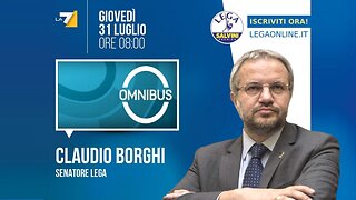 🔴 Interventi del Sen. Claudio Borghi a "Omnibus" su La7 del 31.07.2025