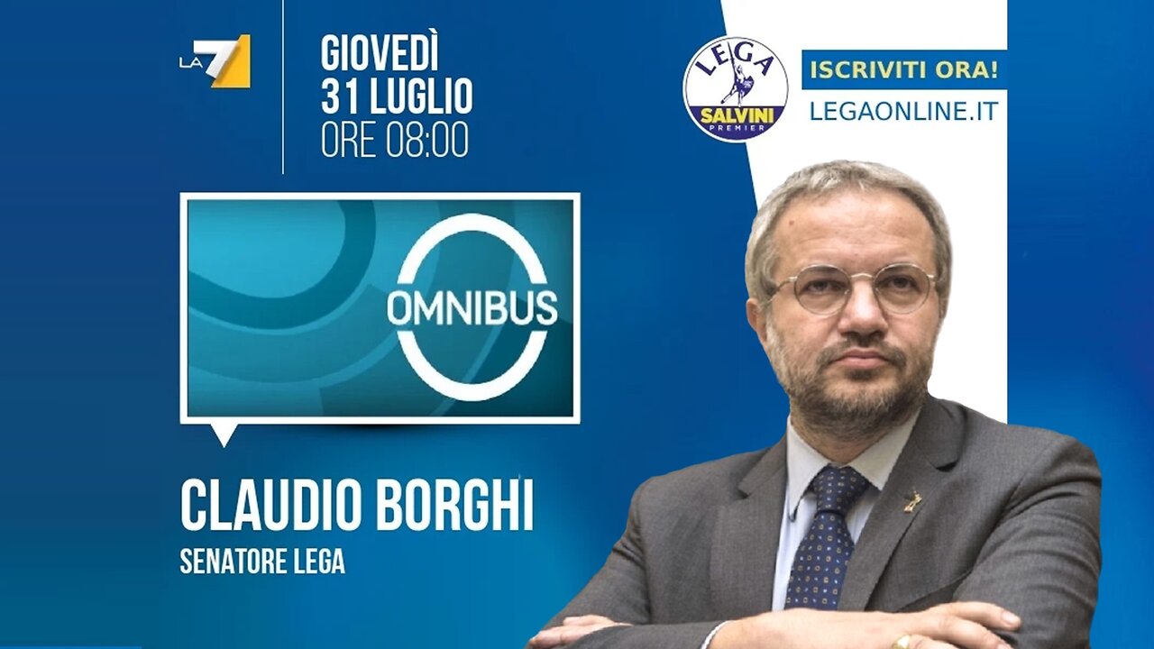 🔴 Interventi del Sen. Claudio Borghi a "Omnibus" su La7 del 31.07.2025