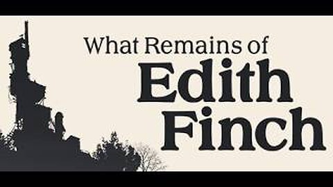 What Remains of Edith Finch PART 4 4K The Final Night & Goodbye