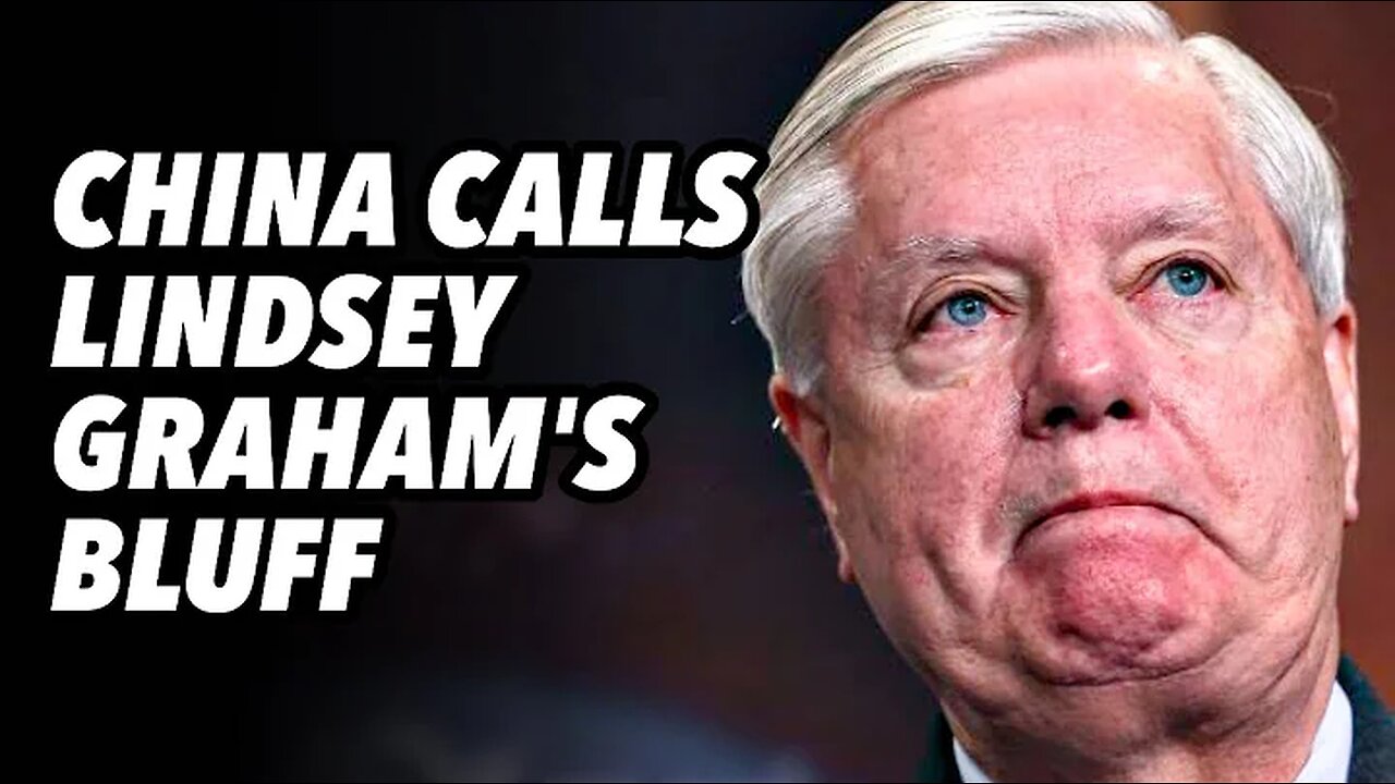 China calls Lindsey Graham's bluff