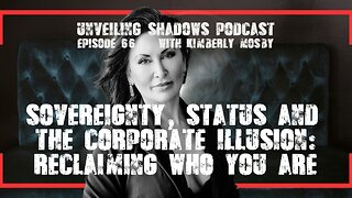 American State National: Kimberly’s Path to Sovereignty | Unveiling Shadows EP 66