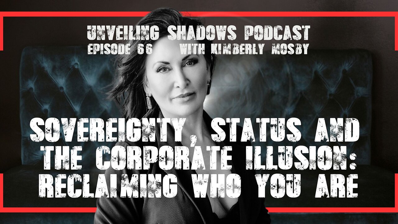 American State National: Kimberly’s Path to Sovereignty | Unveiling Shadows EP 66