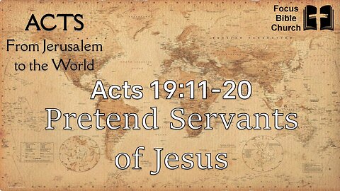 Acts 19:11-20 Pretend servants of Jesus