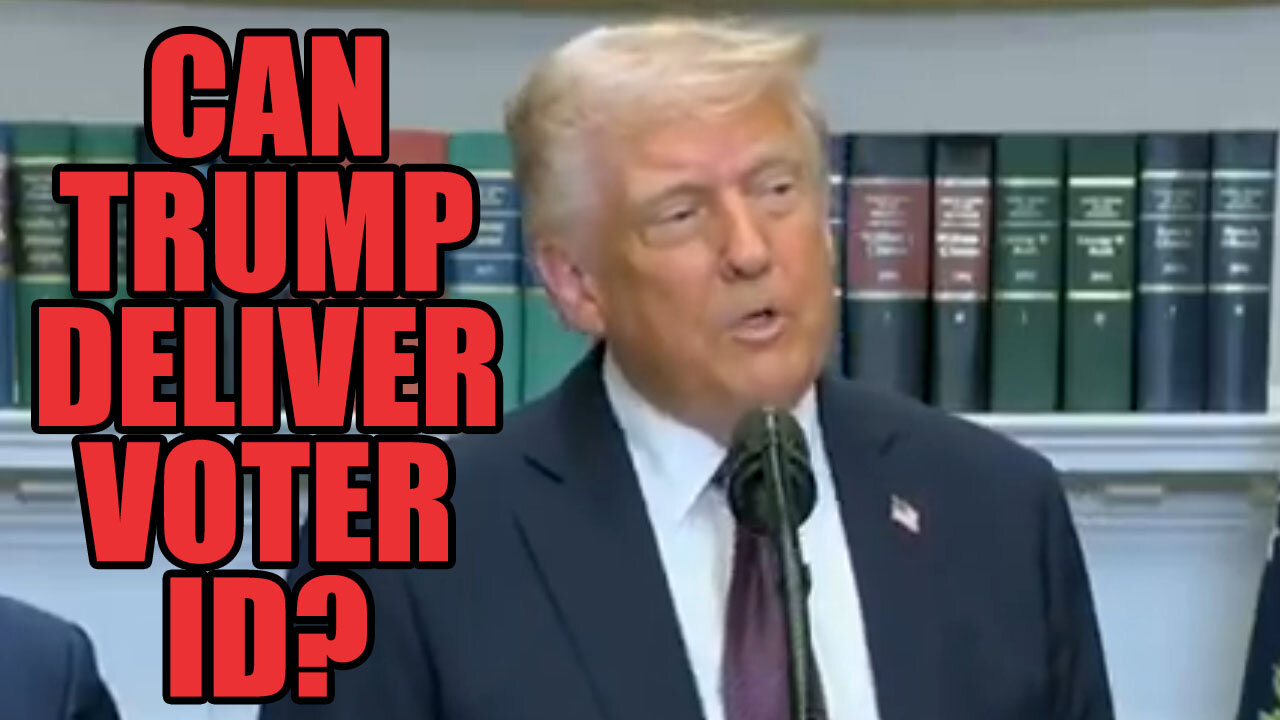 Can Trump Deliver On Voter ID? | Evening Rants ep 217