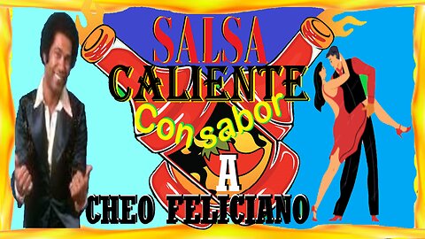 Salsa Caliente Con Sabor a Cheo Feliciano VOL 2
