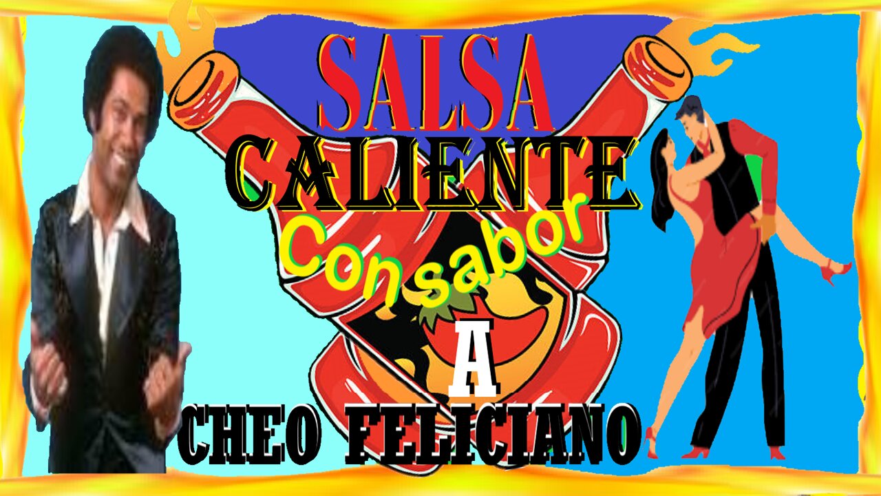 Salsa Caliente Con Sabor a Cheo Feliciano VOL 2