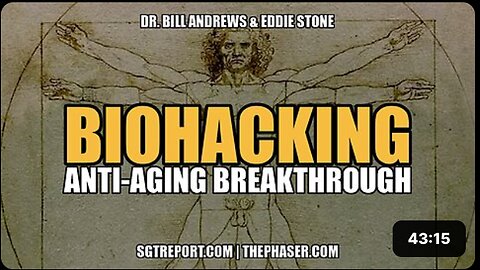 BIOHACKING: ANTI-AGING BREAKTHROUGH -- Dr. Bill Andrews & Eddie Stone