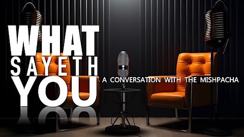 What Sayeth You: A conversation with the Mishpacha