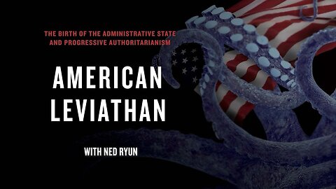 American Leviathan - The Birth Of The Administrative State(2025) - Documentary