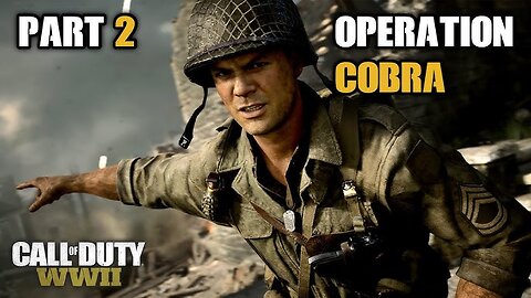 WW2 - Invasion of Normandy - Operation Cobra - Call of Duty WW2 Gameplay #callofduty #gameplay
