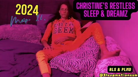 🎥FULL NIGHT SLEEP STREAM❤️ Mar 26, 2024 💤 Restless Sleep 😴 RLS & PLMD