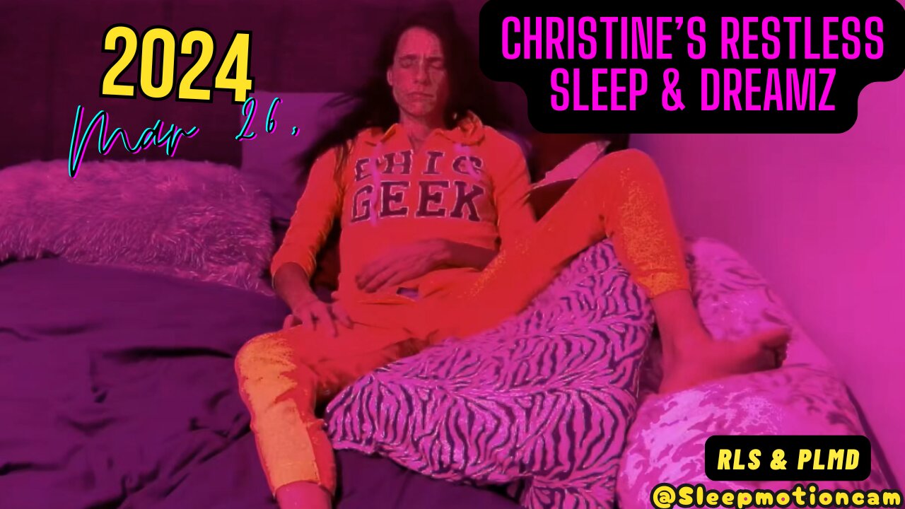 🎥FULL NIGHT SLEEP STREAM❤️ Mar 26, 2024 💤 Restless Sleep 😴 RLS & PLMD