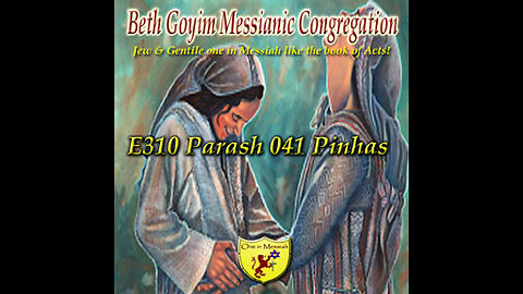 BGMCTV E310 Parash 041 Pinchas B’midbar (Num) 25:10–30:1