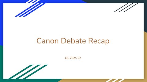 Canon Debate Recap | CIC 2025-22