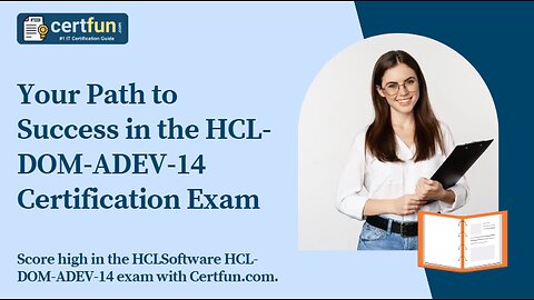 Your Path to Success in the HCL-DOM-ADEV-14 Certification Exam