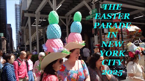 THE EASTER PARADE IN NEW YORK CITY 2025