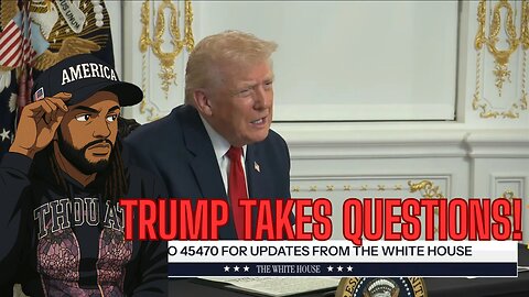 TRUMP TAKES QUESTIONS PLUS MORE