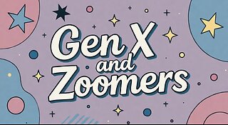 Why Gen X Loves Zoomers: Unpacking the Generational Bond!