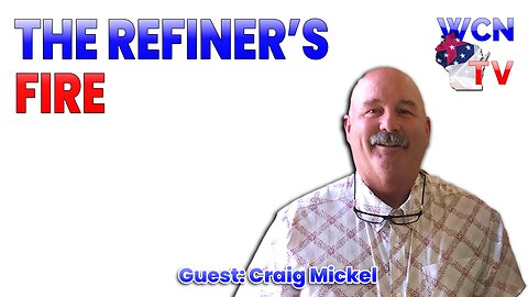 11-25-2025 | Guest: "Craig Mickel" Topic: "The Refiner's Fire"