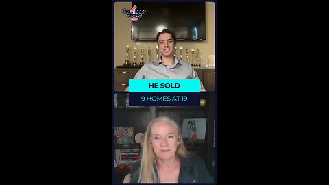 He Sold 9 Homes at 19 Years Old