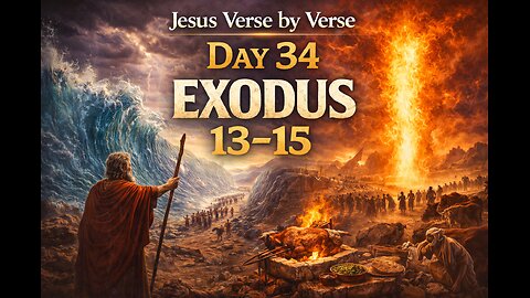 📖 Bible in a Year - Day 34: Exodus 13–15 (Consecration, the Red Sea, and the Song of Redemption)