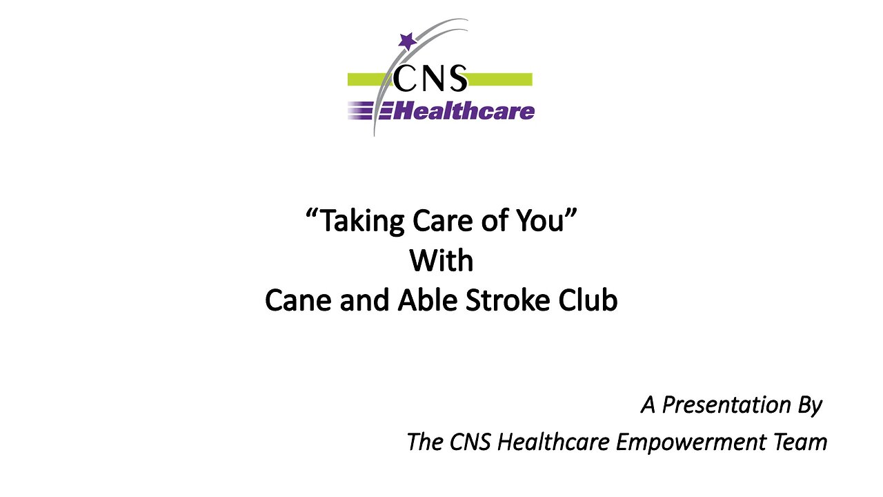 “Taking Care of You” – A Presentation by CNS Healthcare – 7-22-2025