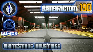Satisfactory 1.1 | Singleplayer | S4 Episode 190
