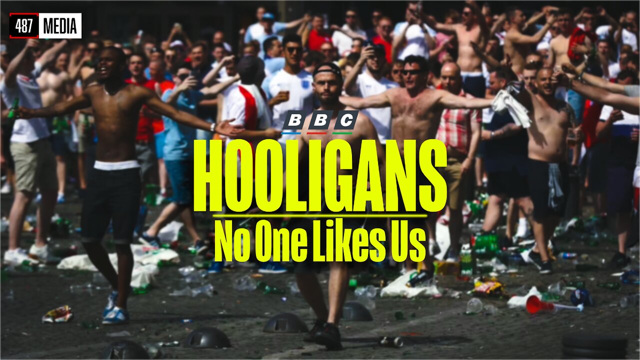 HOOLIGANS: No One Likes Us EP1/3 | BBC Documentary