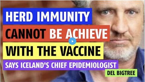 "Iceland's Chief Epidemiologist Says Vaccine Cannot Achieve Herd Immunity"