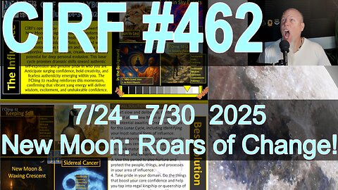 CIRF #462 New Moon in Leo ROARS CHANGE! 7/24 - 7/30 2025