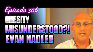 306- Weight Beyond Calories with Evan Nadler