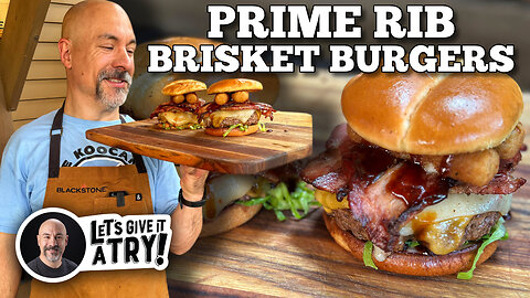Prime Rib Brisket Burgers on the Blackstone Griddle