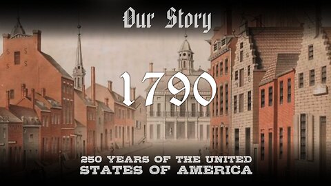 Our Story: 1790 in America